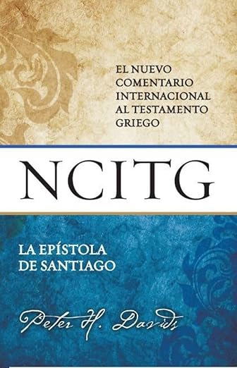 La Epístola de Santiago |Un comentario sobre el texto griego| El nuevo comentario internacional al testamento griego