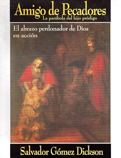 Amigo de Pecadores |La parábola del hijo pródigo|