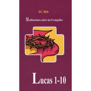 Lucas 1-10 | por J.C. Ryle