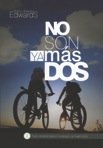 No Son Ya Más Dos: un guía para el noviazgo y matrimonio