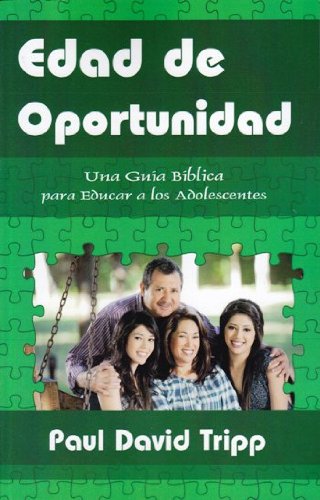 Edad de Oportunidad: Una Guía para Educar a los Adolescentes