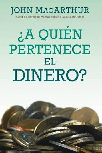 ¿A quién pertenece el dinero? - John MacArthur