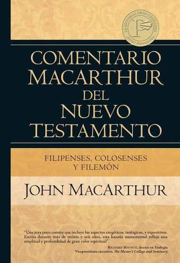 Comentario MacArthur del Nuevo Testamento (Filipenses,Colosenses,Filemón) - John MacArthur