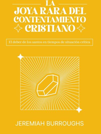 La Joya Rara del Contentamiento - Jeremiah Burroughs