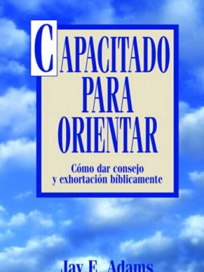Capacitado para Orientar - Jay E. Adams