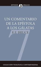 Un Comentario de la Epístola a los Gálatas - F.F. Bruce