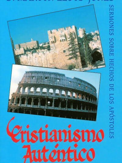 Cristianismo Auténtico: Tomo III (Hechos 5-6) - Martyn Lloyd Jones