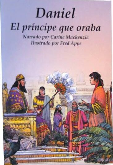 Daniel: Un Príncipe que Oraba - Carine Mackenzie
