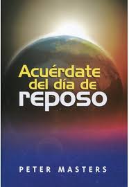 Acuérdate del día de Reposo - Peter Masters