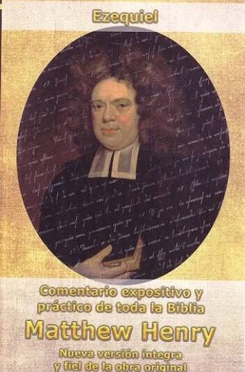 Ezequiel (Comentario expositivo y práctico de toda la biblia) - Matthew Henry