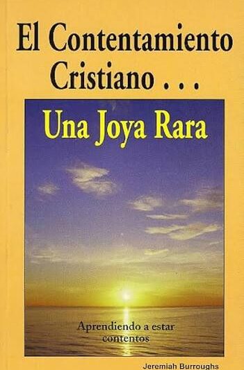 El Contentamiento del Cristiano - Jeremiah Burroughs