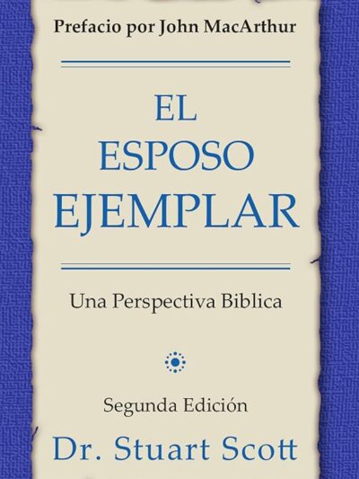 El Esposo Ejemplar - Dr. Stuart Scott