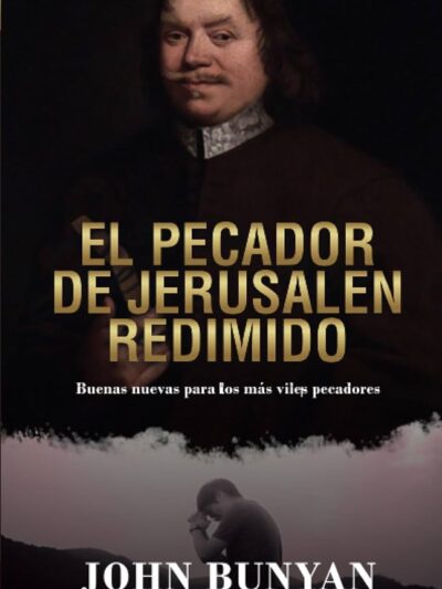 El Pecador de Jerusalén Redimido - John Bunyan