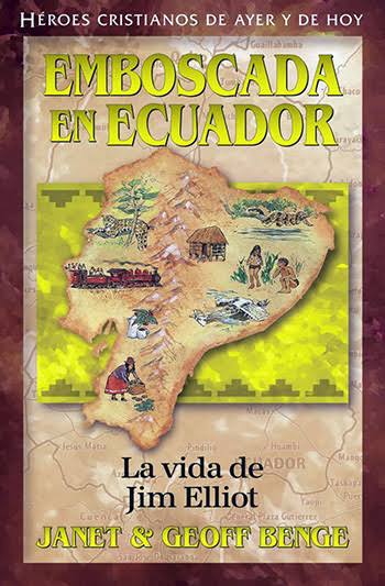 Emboscada en el Ecuador La Vida de Jim Elliot - Janet &
