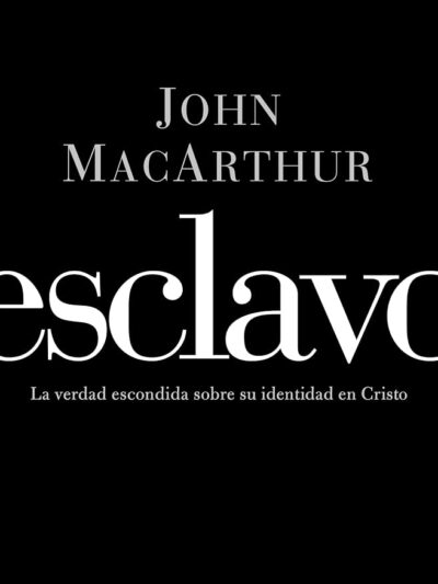 Esclavo - John MacArthur