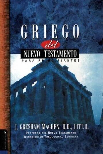 Griego del Nuevo Testamento - J. Gresham Machen