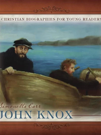Juan Knox - Simonetta Carr
