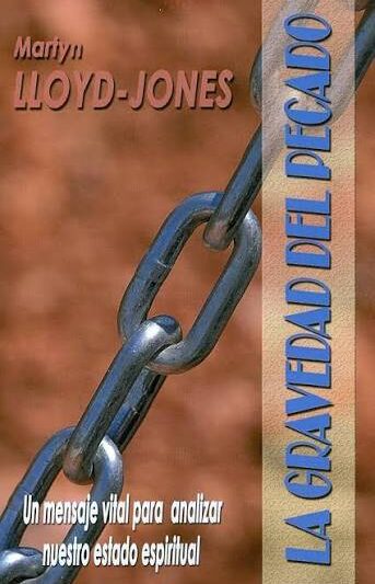 La Gravedad del Pecado - Martyn Lloyd Jones