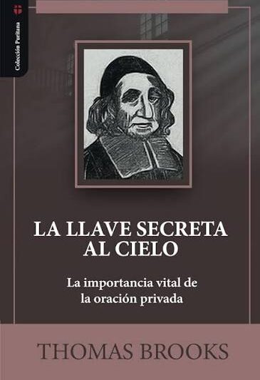 La llave secreta al cielo - Thomas Brooks