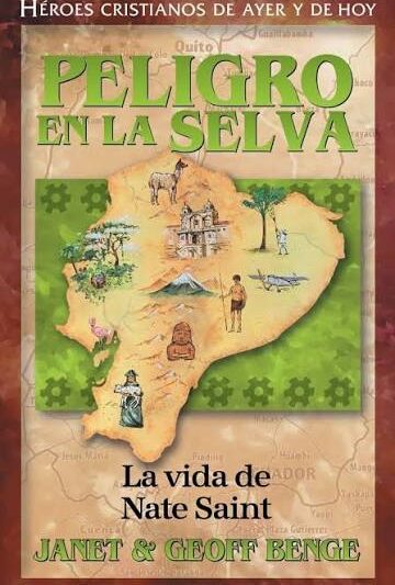 Peligro en la Selva: La Vida de Nate Saint - Janet & Geoff Benge
