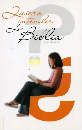 Quiero Entender la Biblia - Ernest F. Kevan