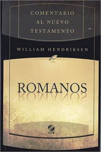Comentario al nuevo Testamento (Romanos) - William Hendriksen