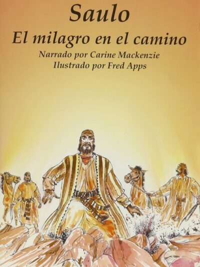 Saulo: el Milagro en el Camino - Carine Mackenzie