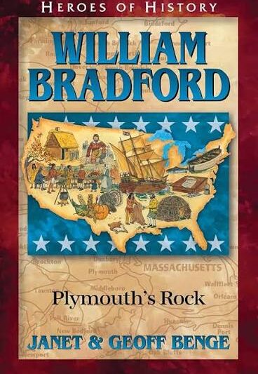 William Bradford: Plymouth´s Rock - Janet & Geoff Benge