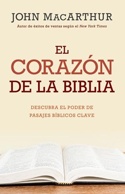 El Corazón de la Biblia - John MacArthur